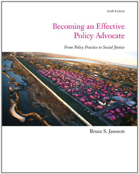 Becoming an Effective Policy Advocate (SW 323K Social Welfare Programs, Policies, and Issues)