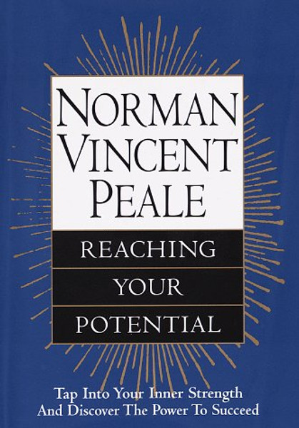 Norman Vincent Peale: Reaching Your Potential
