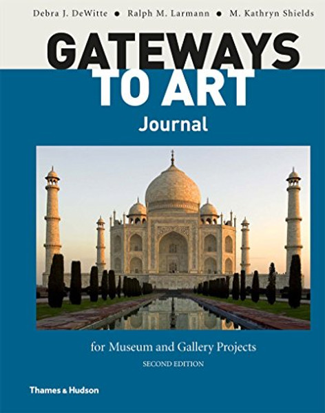Gateways to Art Journal for Museum and Gallery Projects (Second Edition)