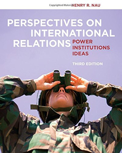 Perspectives on International Relations: Power, Institutions, and Ideas, 3rd Edition