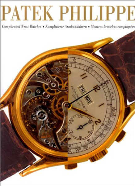 Patek Philippe: Complicated Wrist Watches (German, English and French Edition)