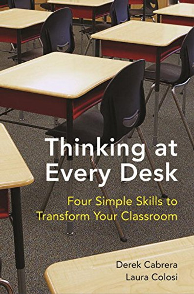 Thinking at Every Desk: Four Simple Skills to Transform Your Classroom (Norton Books in Education)