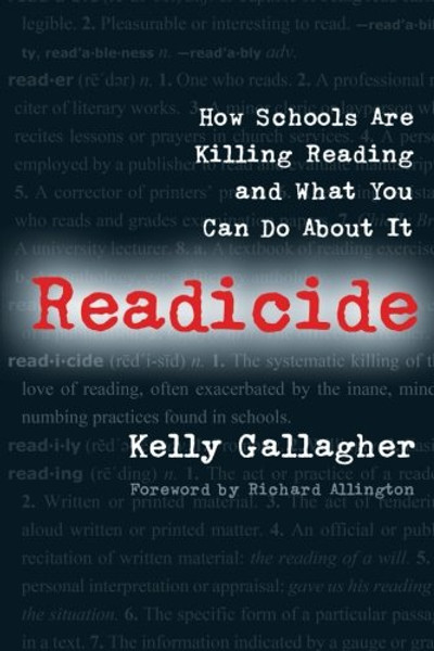 Readicide: How Schools Are Killing Reading and What You Can Do About It