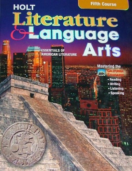 Holt Literature and Language Arts California: Student Edition Grade 11 2003
