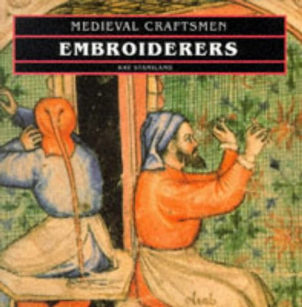 Embroiderers (Med.Crafts) (Medieval Craftsmen)