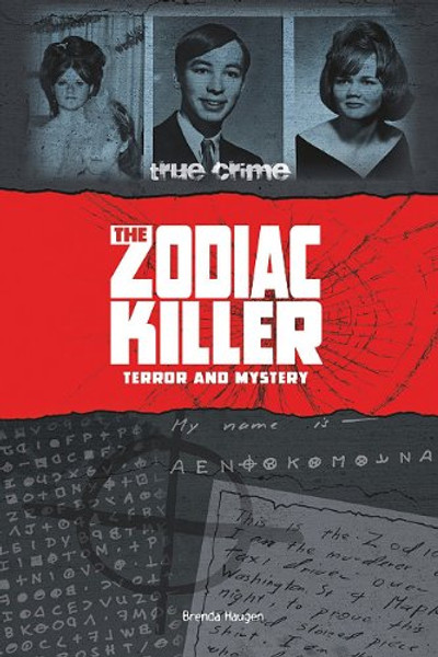The Zodiac Killer: Terror and Mystery (True Crime)