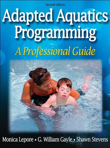 Adapted Aquatics Programming:A Professional Guide - 2nd Edition