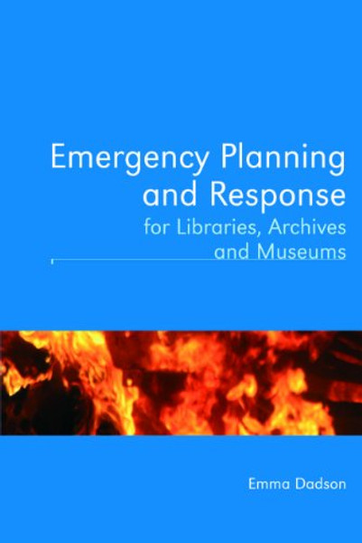 Emergency Planning and Response for Libraries, Archives, and Museums