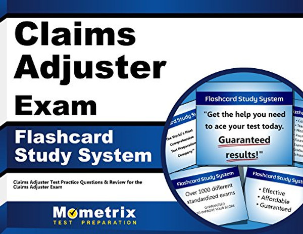 Claims Adjuster Exam Flashcard Study System: Claims Adjuster Test Practice Questions & Review for the Claims Adjuster Exam (Cards)
