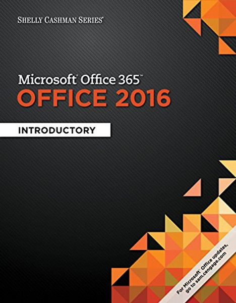 Shelly Cashman Series Microsoft Office 365 & Office 2016: Introductory, Loose-leaf Version