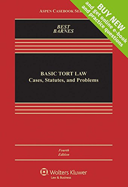 Basic Tort Law: Cases, Statutes and Problems [Connected Casebook] (Aspen Casebook)