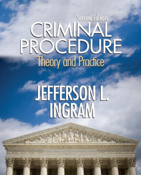 Criminal Procedure: Theory and Practice (2nd Edition)