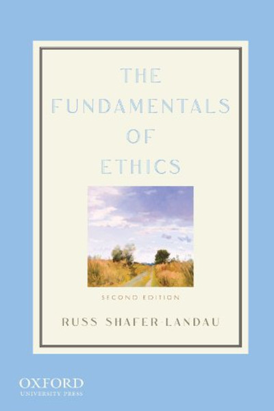 The Fundamentals of Ethics, 2nd Edition