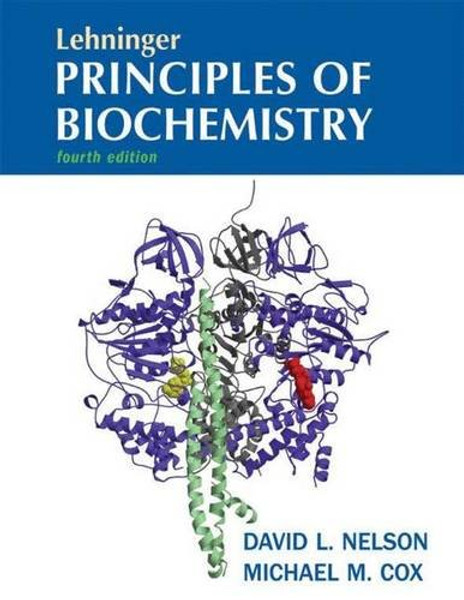 Lehninger Principles of Biochemistry, Fourth Edition