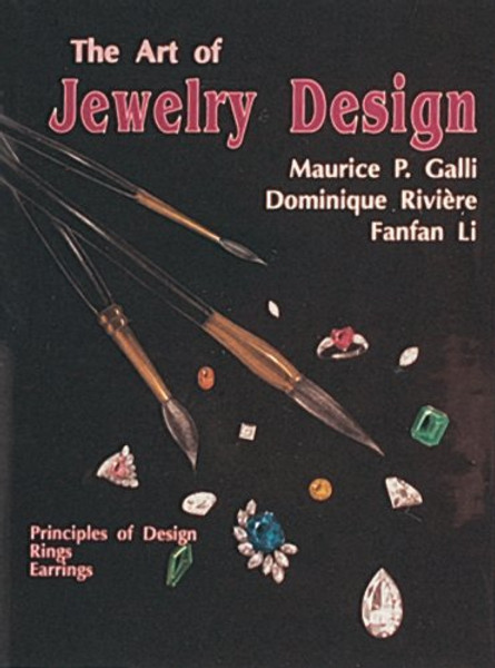The Art of Jewelry Design: Principles of Design, Rings and Earrings