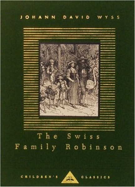 The Swiss Family Robinson (Everyman's Library Children's Classics Series)