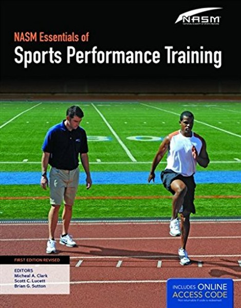 NASM Essentials of Sports Performance Training: First Edition Revised