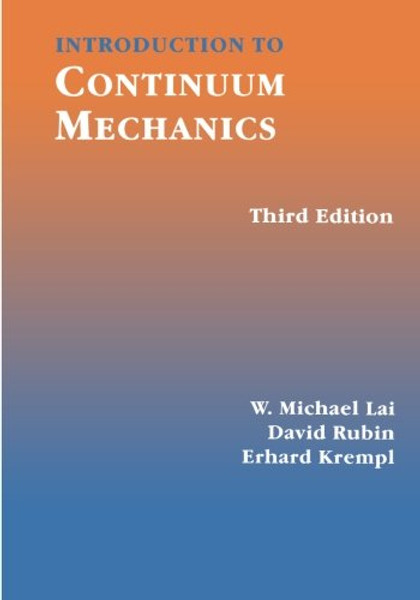 Introduction to Continuum Mechanics, Third Edition