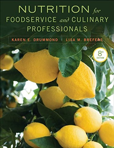 Nutrition for Foodservice and Culinary Professionals