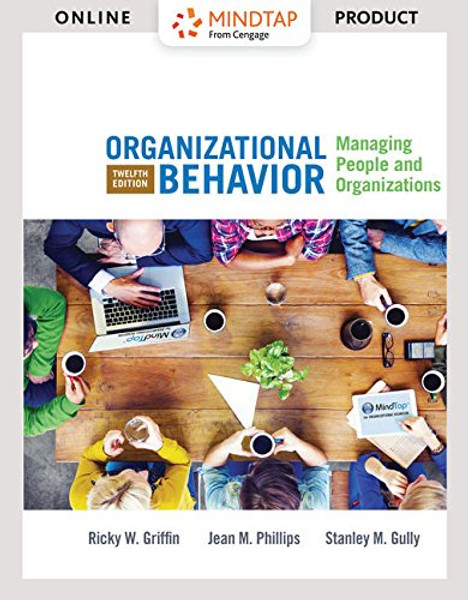 Bundle: Organizational Behavior: Managing People and Organizations, Loose-Leaf Version, 12th + MindTapV2.0 Management, 1 term (6 months) Printed Access Card