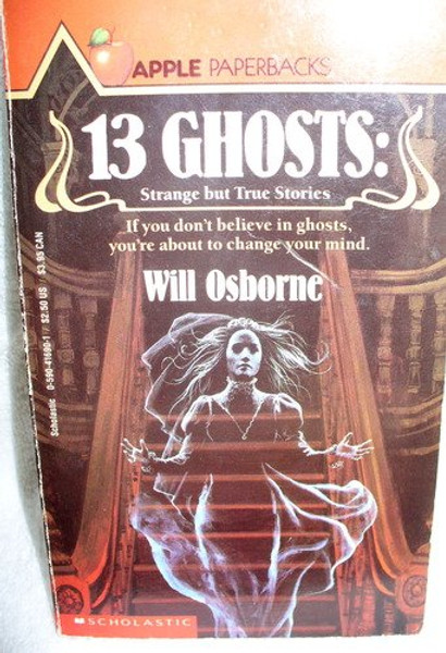 13 Ghosts: Strange But True Ghost Stories