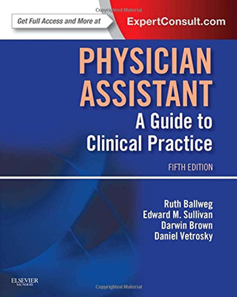 Physician Assistant: A Guide to Clinical Practice, 5e (In Focus)