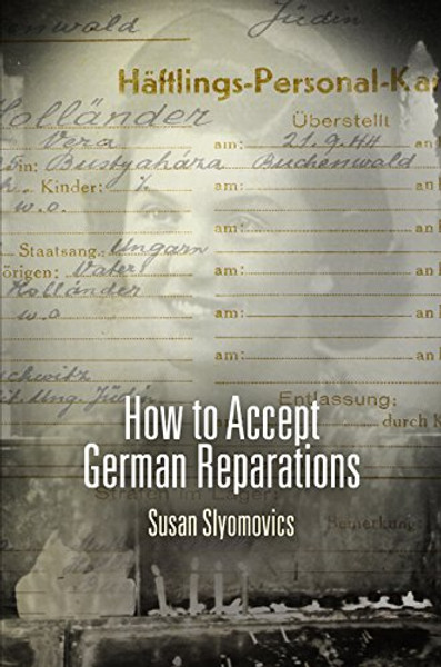 How to Accept German Reparations (Pennsylvania Studies in Human Rights)