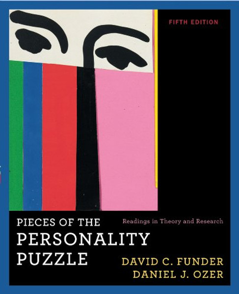 Pieces of the Personality Puzzle: Readings in Theory and Research (Fifth Edition)
