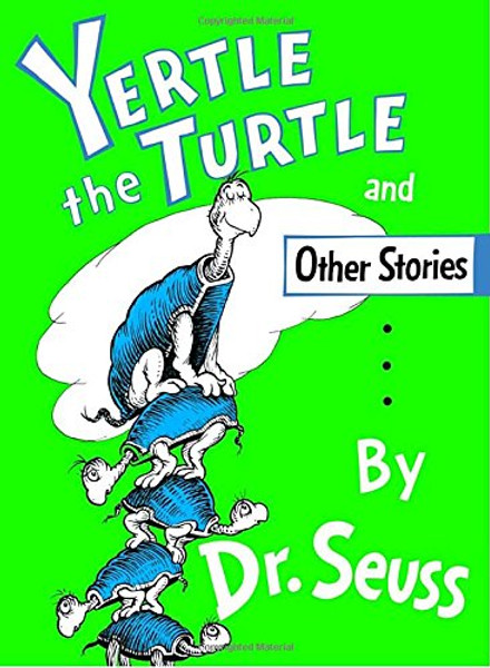 Yertle the Turtle and Other Stories