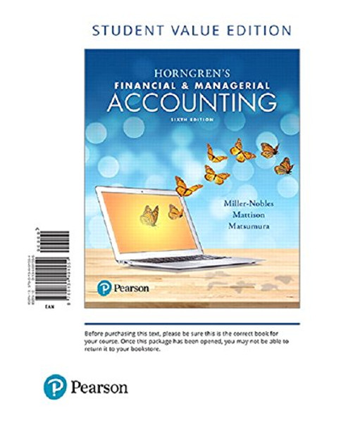 Horngren's Financial & Managerial Accounting, Student Value Edition (6th Edition)