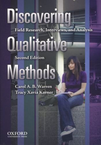 Discovering Qualitative Methods: Field Research, Interviews, and Analysis