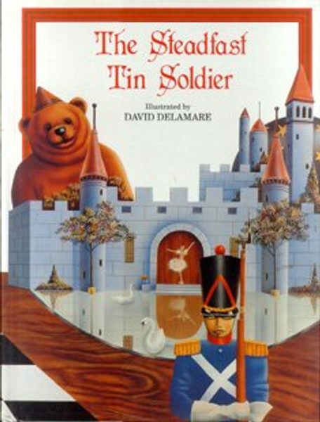 The Steadfast Tin Soldier (Unicorn Fairytale Classics)
