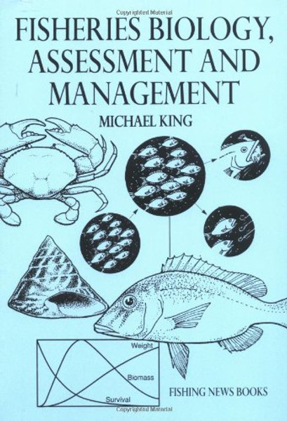 Fisheries Biology: Assessment and Management (Fishing News Books)