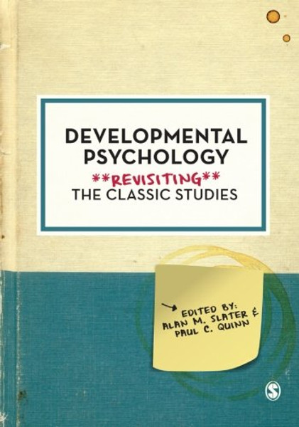 Developmental Psychology: Revisiting the Classic Studies