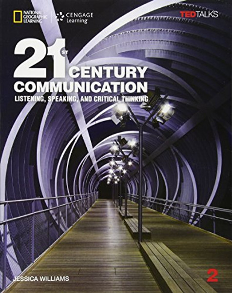 21st Century Communication 2: Listening, Speaking and Critical Thinking (Standalone Book)