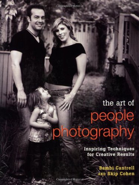 The Art of People Photography: Inspiring Techniques for Creative Results