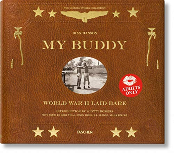 My Buddy: World War II Laid Bare (2nd Edition) (Michael Stokes Collection)