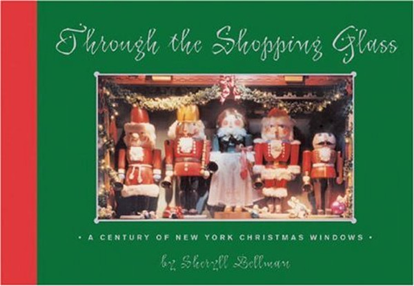 Through the Shopping Glass: A Century of New York Christmas Windows