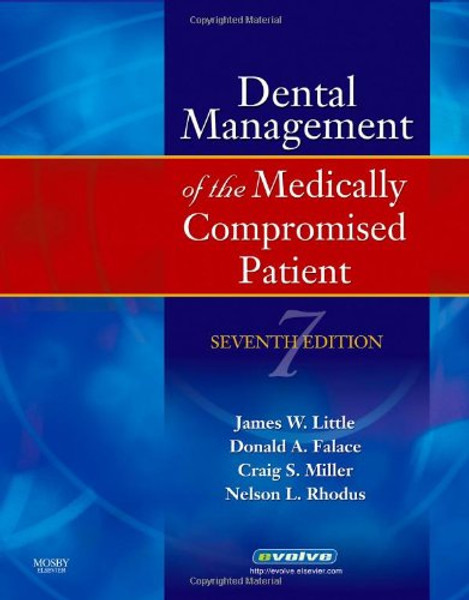 Little and Falace's Dental Management of the Medically Compromised Patient, 7e (Little, Dental Management of the Medically Compromised Patient)