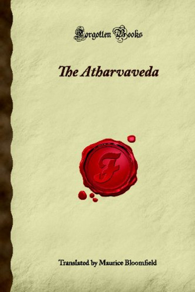 The Atharvaveda (Forgotten Books)