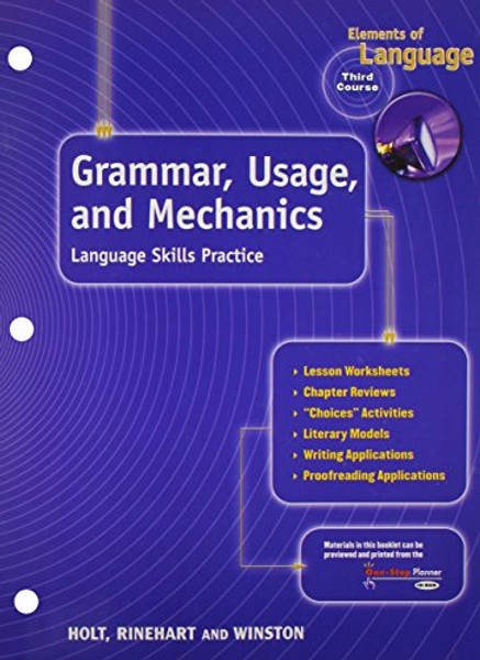 Elements of Language, 3rd Course, Grade 9: Grammar Usage and Mechanics- Language Skills Practice