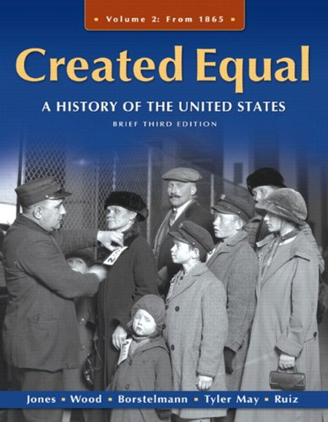 Created Equal: A History of the United States, Brief Edition, Volume 2 (3rd Edition)