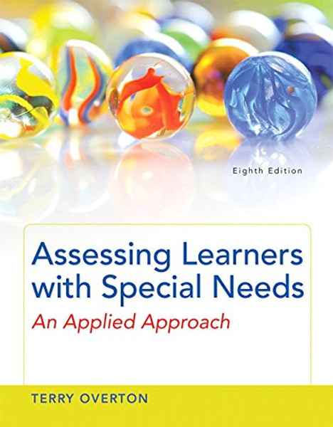 Assessing Learners with Special Needs: An Applied Approach, Enhanced Pearson eText with Loose-Leaf Version -- Access Card Package (8th Edition)