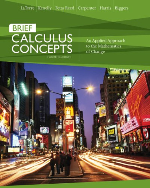 Calculus Concepts: An Applied Approach to the Mathematics of Change, Brief Edition