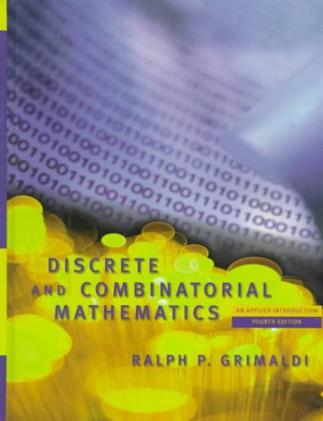 Discrete and Combinatorial Mathematics: An Applied Introduction (4th Edition)