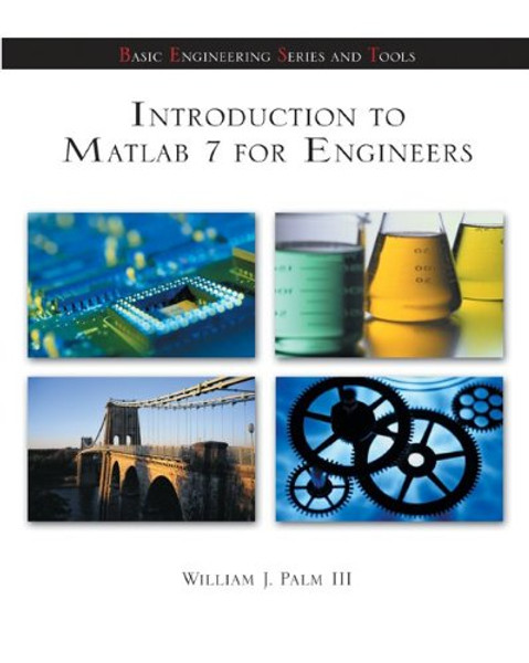 Introduction to Matlab 7 for Engineers (McGraw-Hill's Best: Basic Engineering Series and Tools)