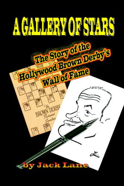 A Gallery of Stars: The Story of the Hollywood Brown Derby Wall of Fame