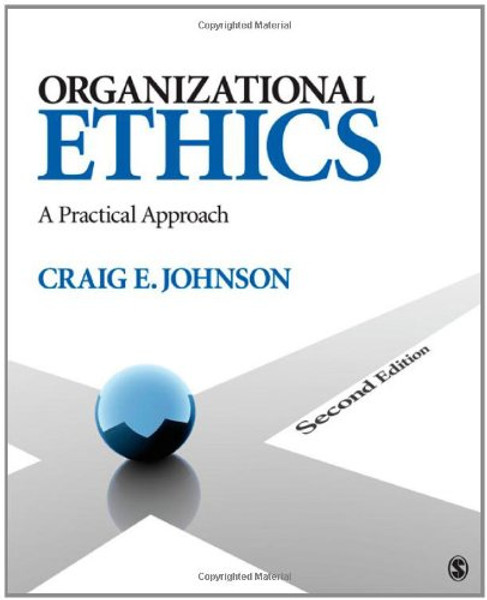 Organizational Ethics: A Practical Approach