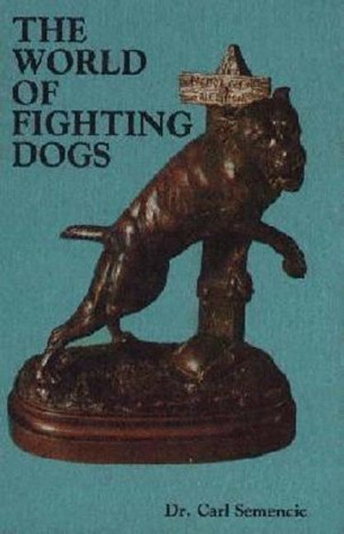 The World of Fighting Dogs (Reprint ed)