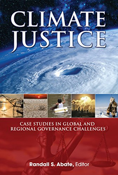Climate Justice: Case Studies in Global and Regional Governance Challenges (Environmental Law Institute)